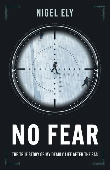 No Fear: The true story of my deadly life after the SAS - Paperback