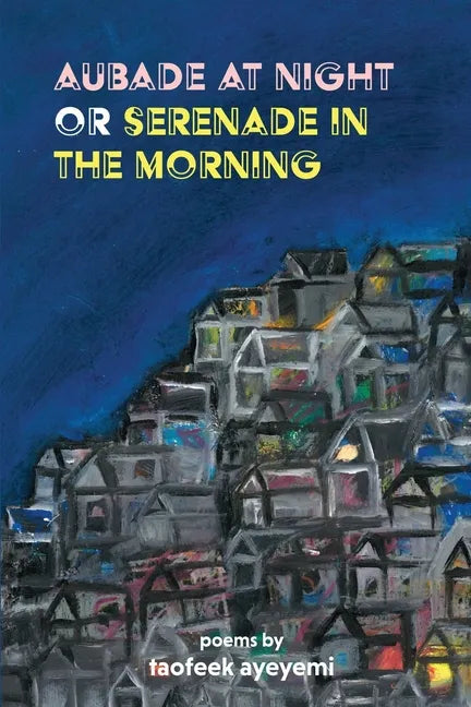 Aubade at Night or Serenade in the Morning - Paperback