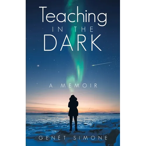 Teaching in the Dark: A Memoir - Paperback