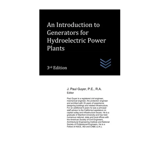 An Introduction to Generators for Hydroelectric Power Plants 3rd Edition - Paperback