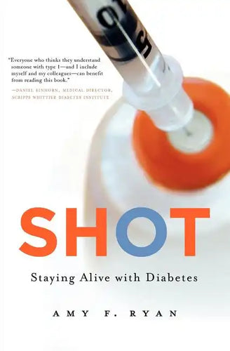 Shot: Staying Alive with Diabetes - Paperback