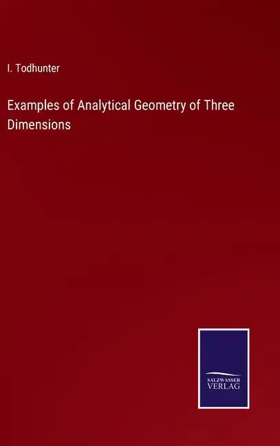Examples of Analytical Geometry of Three Dimensions - Hardcover