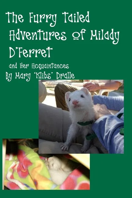 The Furry Tailed Adventures of Milady D'Ferret and Her Acquaintances - Paperback