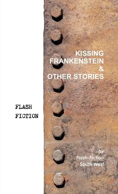Kissing Frankenstein & Other Stories - Paperback