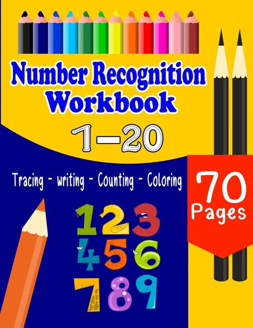 Number Recognition Workbook: Practice Tracing, Writing, Coloring And Recognizing Numbers For Kids, Number Recognition For Preschoolers, Kindergarten.. - Paperback