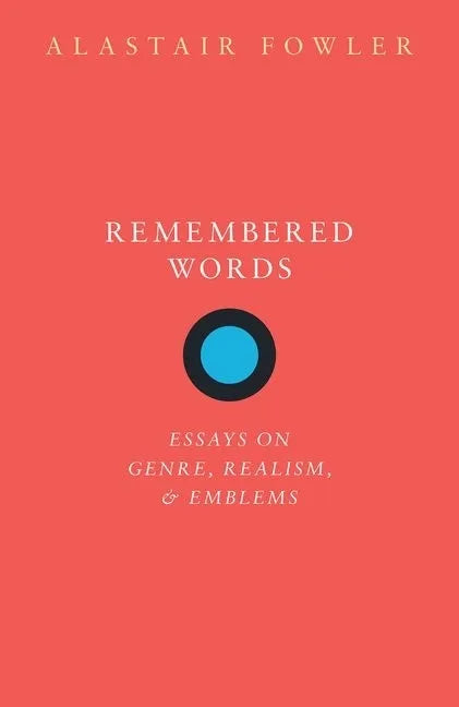 Remembered Words: Essays on Genre, Realism, and Emblems - Hardcover