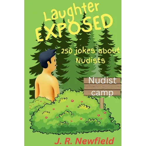 Laughter Exposed: 250 Jokes about Nudists: - Paperback