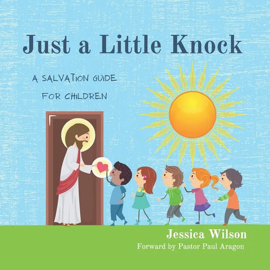 Just A Little Knock: A Salvation Guide for Children - Paperback
