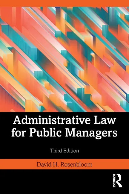 Administrative Law for Public Managers - Paperback