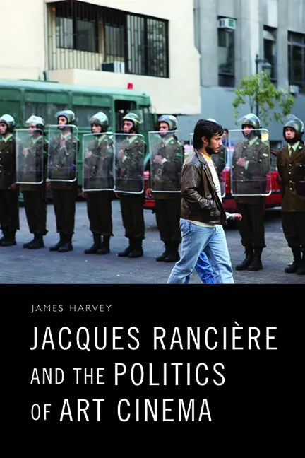 Jacques Rancière and the Politics of Art Cinema - Paperback