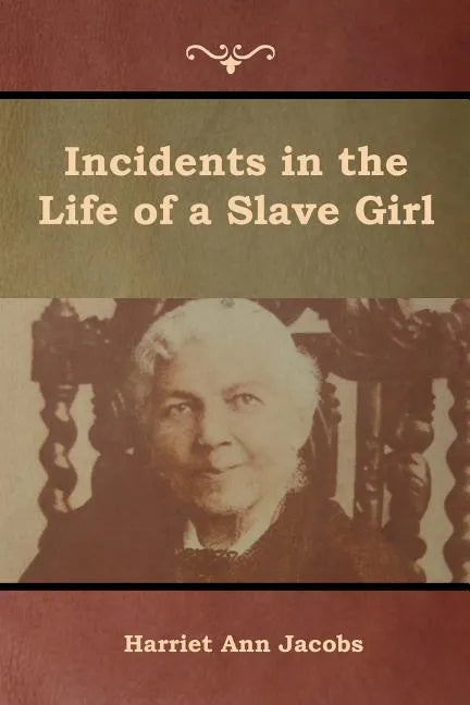 Incidents in the Life of a Slave Girl - Paperback