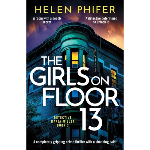 The Girls on Floor 13: A completely gripping crime thriller with a shocking twist - Paperback