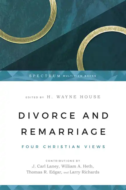 Divorce and Remarriage: Four Christian Views - Paperback