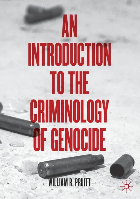 An Introduction to the Criminology of Genocide - Paperback