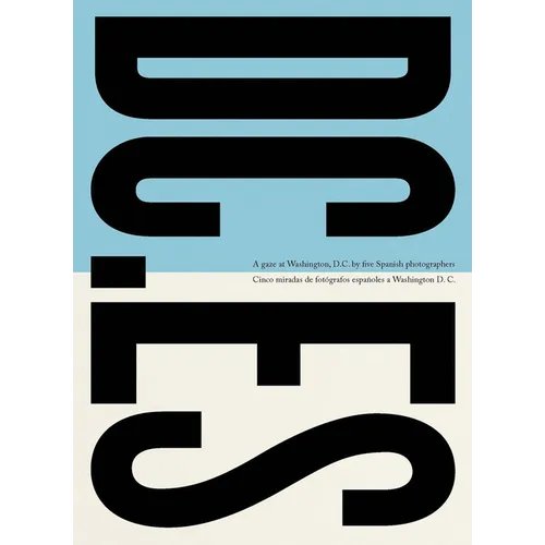 DC.Es: A Gaze at Washington D.C. by Five Spanish Photographers - Hardcover