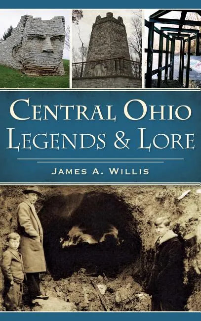 Central Ohio Legends & Lore - Hardcover