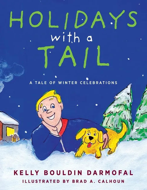 Holidays with a Tail: A Tale of Winter Celebrations - Paperback