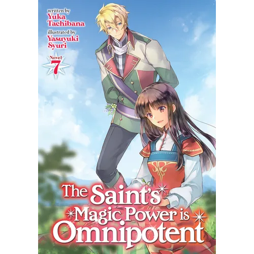 The Saint's Magic Power Is Omnipotent (Light Novel) Vol. 7 - Paperback