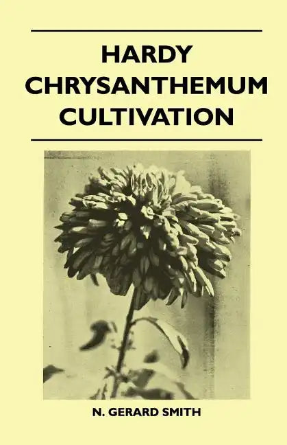 Hardy Chrysanthemum Cultivation - Paperback