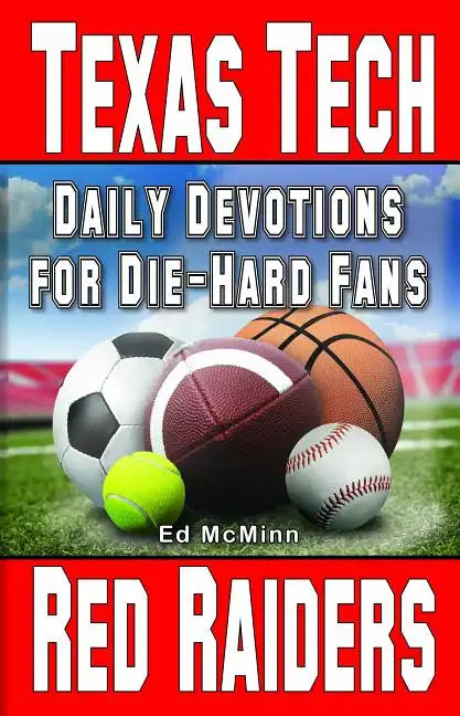 Daily Devotions for Die-Hard Fans Texas Tech Red Raiders - Paperback