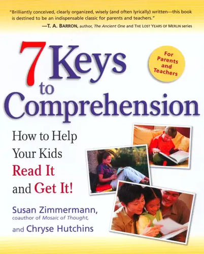 7 Keys to Comprehension: How to Help Your Kids Read It and Get It! - Paperback