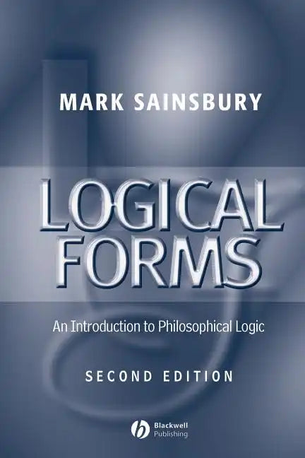 Logical Forms: An Introduction to Philosophical Logic - Paperback
