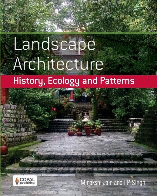 Landscape Architecture: History, Ecology and Patterns - Paperback