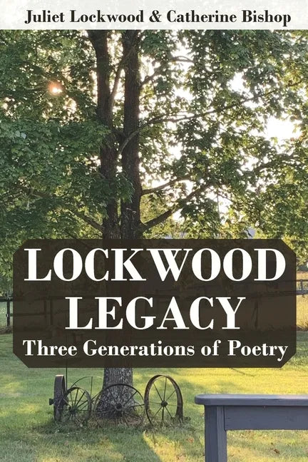 Lockwood Legacy: Three Generations of Poetry - Paperback