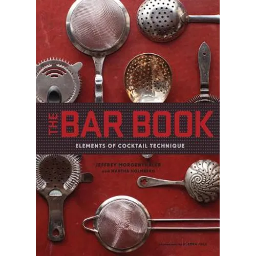 Bar Book: Elements of Cocktail Technique - Hardcover