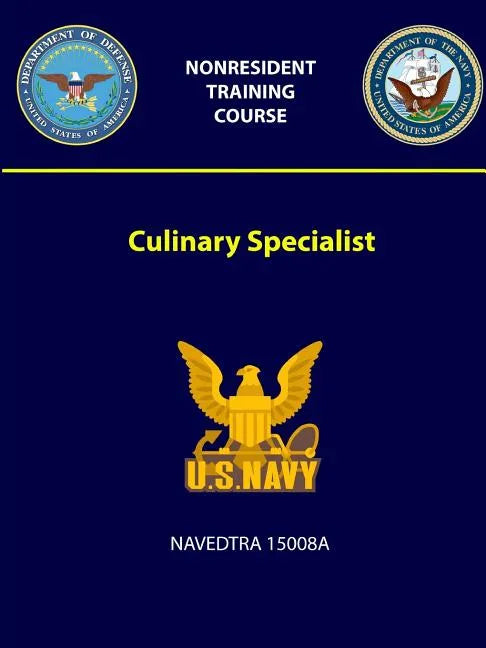 Culinary Specialist - NAVEDTRA 15008A - Paperback
