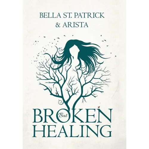 BROKEN but HEALING - Hardcover