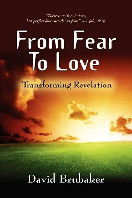 From Fear to Love: Transforming Revelation - Paperback