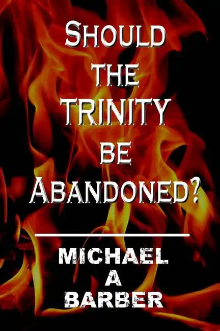 Should the Trinity be Abandoned? - Paperback