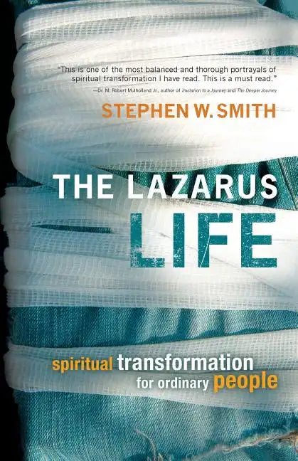 The Lazarus Life: Spiritual Transformation for Ordinary People - Paperback