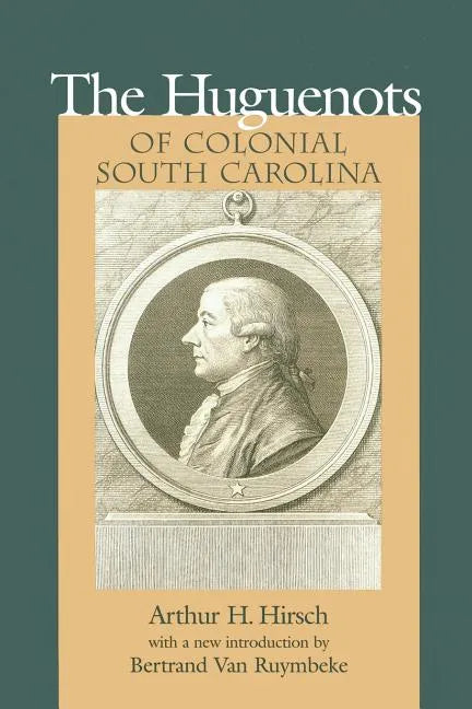 Huguenots of Colonial South Carolina - Paperback