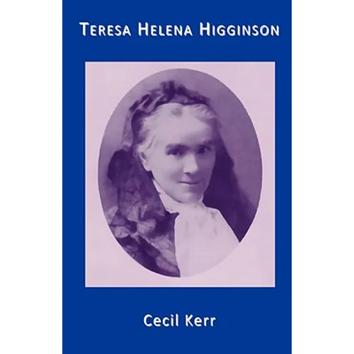 Teresa Helena Higginson Servant of God The Spouse of the Crucified - Paperback