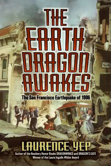 The Earth Dragon Awakes: The San Francisco Earthquake of 1906 - Paperback