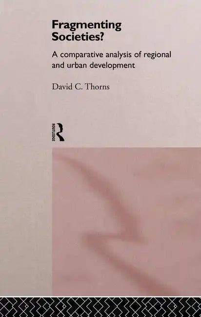 Fragmenting Societies?: A Comparative Analysis of Regional and Urban Development - Paperback