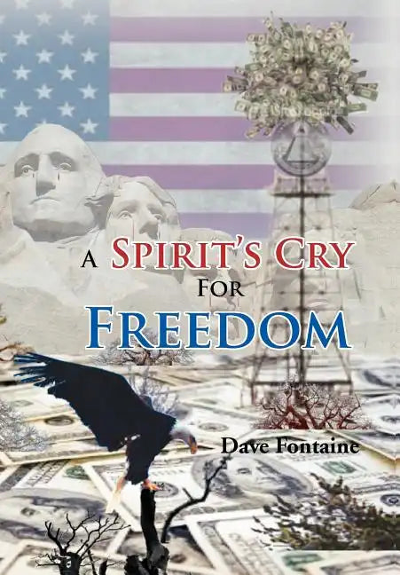 A Spirit's Cry For Freedom - Hardcover