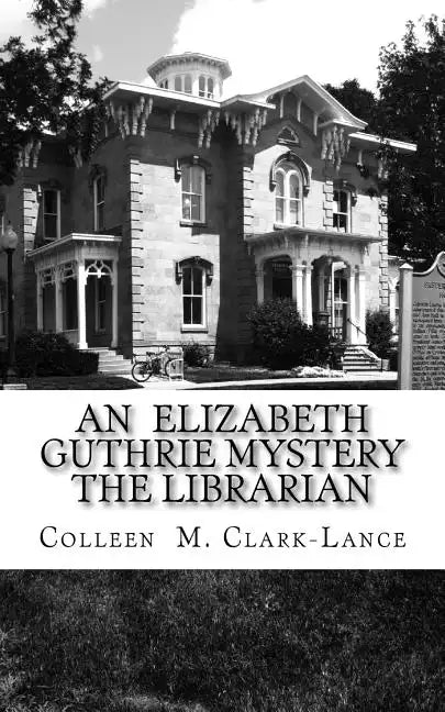 An Elizabeth Guthrie Mystery The Librarian: The Librarian - Paperback