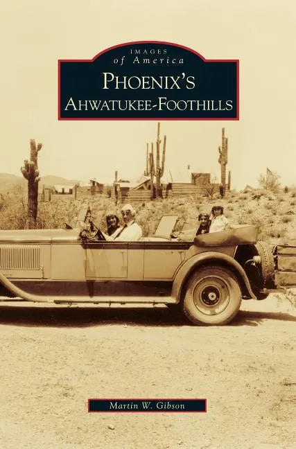 Phoenix's Ahwatukee-Foothills - Hardcover