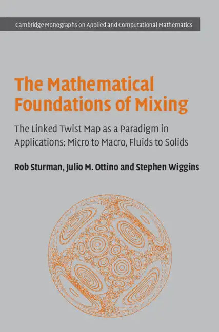 The Mathematical Foundations of Mixing - Hardcover