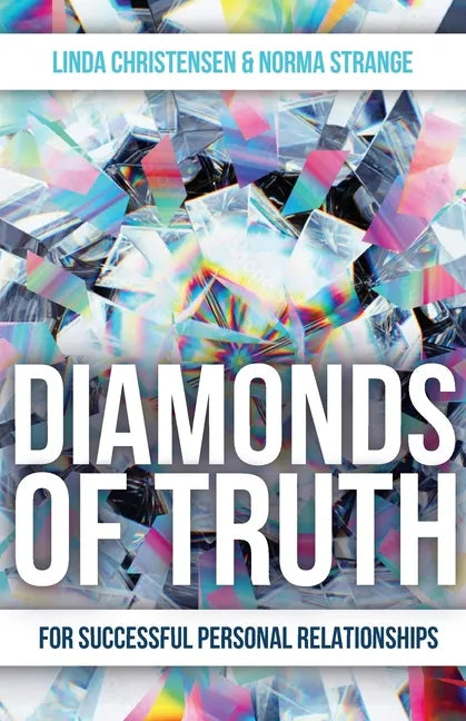 Diamonds of Truth: For Successful Personal Relationships - Paperback