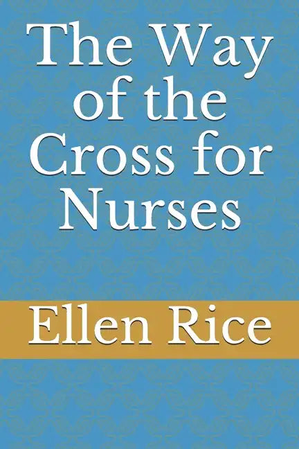 The Way of the Cross for Nurses - Paperback