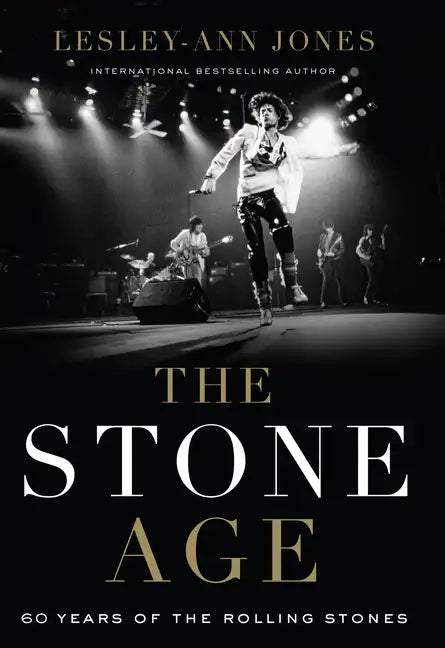 The Stone Age: Sixty Years of the Rolling Stones - Library Binding