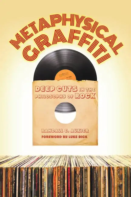 Metaphysical Graffiti: Deep Cuts in the Philosophy of Rock - Paperback