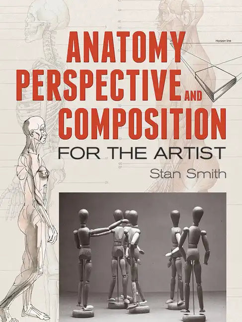 Anatomy, Perspective and Composition for the Artist - Paperback