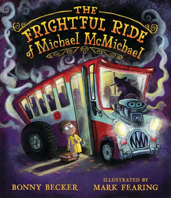 The Frightful Ride of Michael McMichael - Hardcover