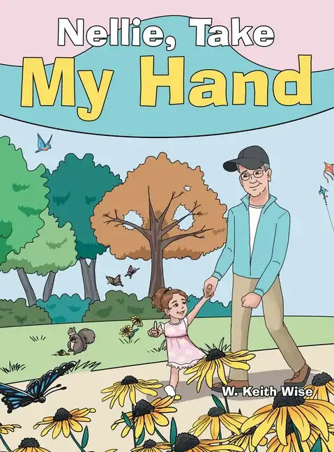 Nellie, Take My Hand - Hardcover