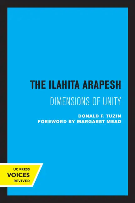 The Ilahita Arapesh: Dimensions of Unity - Paperback
